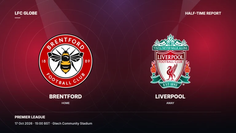 Brentford v Liverpool — 17 October 2026: Half-time report